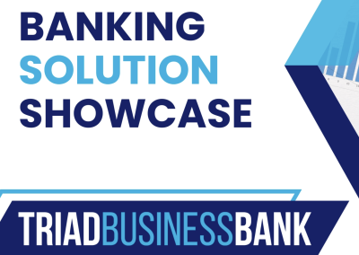 TRIAD BUSINESS BANKING SOLUTION SHOWCASE